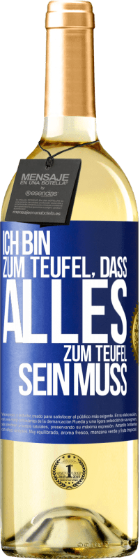 29,95 € | Weißwein WHITE Ausgabe Ich bin zum Teufel, dass alles zum Teufel sein muss Blaue Markierung. Anpassbares Etikett Junger Wein Ernte 2024 Verdejo