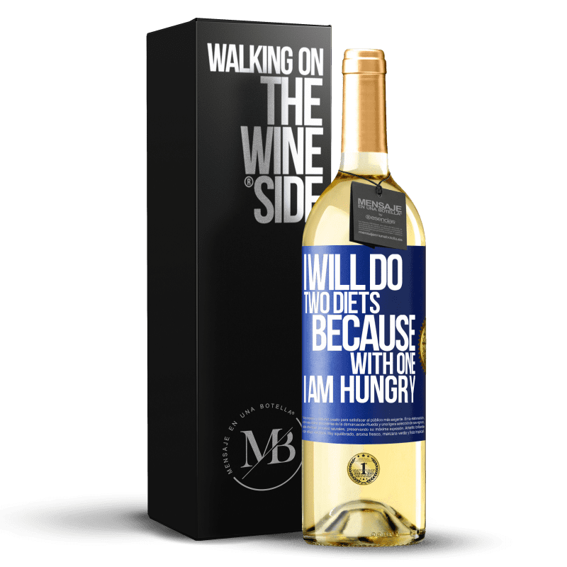 29,95 € Free Shipping | White Wine WHITE Edition I will do two diets because with one I am hungry Blue Label. Customizable label Young wine Harvest 2025 Verdejo