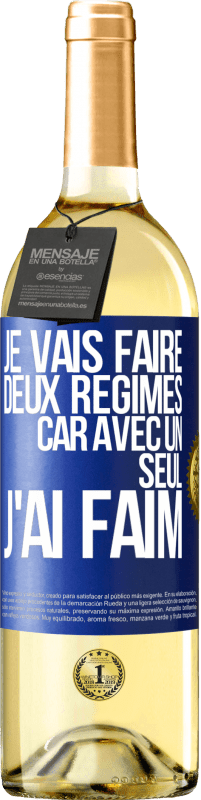 29,95 € | Vin blanc Édition WHITE Je vais faire deux régimes car avec un seul j'ai faim Étiquette Bleue. Étiquette personnalisable Vin jeune Récolte 2025 Verdejo