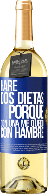 29,95 € | Vino Blanco Edición WHITE Haré dos dietas porque con una me quedo con hambre Etiqueta Azul. Etiqueta personalizable Vino joven Cosecha 2025 Verdejo