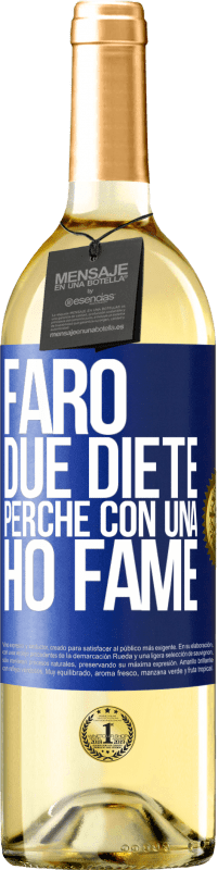 «Farò due diete perché con una ho fame» Edizione WHITE