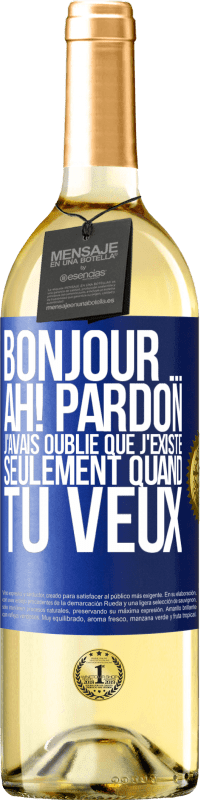 29,95 € Envoi gratuit | Vin blanc Édition WHITE Bonjour ... Ah! Pardon. J'avais oublié que j'existe seulement quand tu veux Étiquette Bleue. Étiquette personnalisable Vin jeune Récolte 2025 Verdejo
