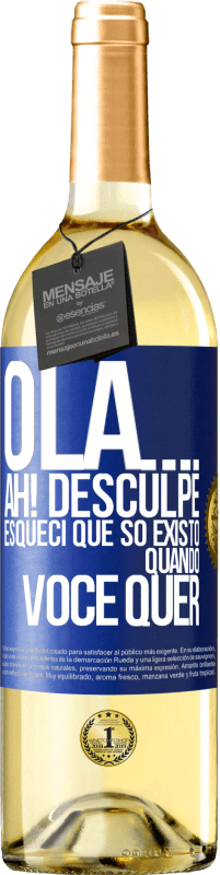 29,95 € | Vinho branco Edição WHITE Olá ... Ah! Desculpe. Esqueci que só existo quando você quer Etiqueta Azul. Etiqueta personalizável Vinho jovem Colheita 2024 Verdejo