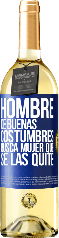 29,95 € Envío gratis | Vino Blanco Edición WHITE Hombre de buenas costumbres busca mujer que se las quite Etiqueta Azul. Etiqueta personalizable Vino joven Cosecha 2025 Verdejo