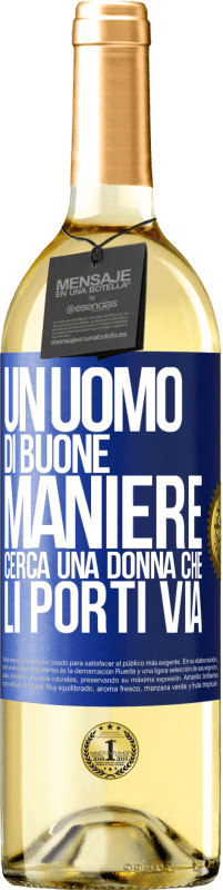 29,95 € Spedizione Gratuita | Vino bianco Edizione WHITE Un uomo di buone maniere cerca una donna che li porti via Etichetta Blu. Etichetta personalizzabile Vino giovane Raccogliere 2025 Verdejo