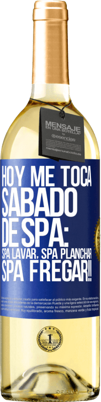 29,95 € | Vino bianco Edizione WHITE Oggi è il mio sabato SPA: lavaggio spa, stiratura spa, SPA SCRUBBING !! Etichetta Blu. Etichetta personalizzabile Vino giovane Raccogliere 2024 Verdejo