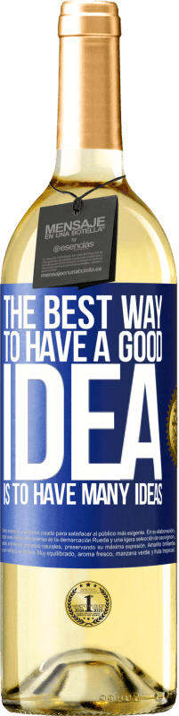 Free Shipping | White Wine WHITE Edition The best way to have a good idea is to have many ideas Blue Label. Customizable label Young wine Harvest 2023 Verdejo