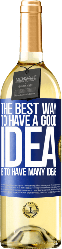29,95 € Free Shipping | White Wine WHITE Edition The best way to have a good idea is to have many ideas Blue Label. Customizable label Young wine Harvest 2025 Verdejo
