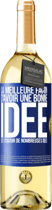 29,95 € Envoi gratuit | Vin blanc Édition WHITE La meilleure façon d'avoir une bonne idée est d'avoir de nombreuses idées Étiquette Bleue. Étiquette personnalisable Vin jeune Récolte 2025 Verdejo