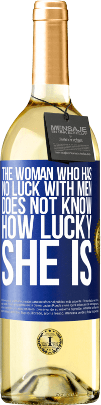 29,95 € | Белое вино Издание WHITE Женщина, которой не везет с мужчинами, не знает, как ей повезло Синяя метка. Настраиваемая этикетка Молодое вино Урожай 2023 Verdejo