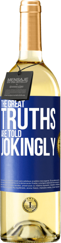 29,95 € Free Shipping | White Wine WHITE Edition The great truths are told jokingly Blue Label. Customizable label Young wine Harvest 2023 Verdejo