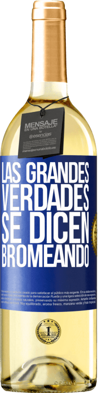 Envío gratis | Vino Blanco Edición WHITE Las grandes verdades se dicen bromeando Etiqueta Azul. Etiqueta personalizable Vino joven Cosecha 2023 Verdejo