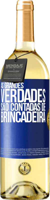 Envio grátis | Vinho branco Edição WHITE As grandes verdades são contadas de brincadeira Etiqueta Azul. Etiqueta personalizável Vinho jovem Colheita 2023 Verdejo