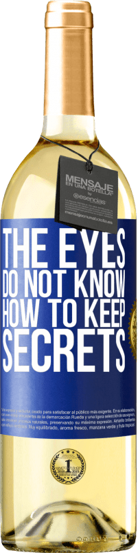 29,95 € Free Shipping | White Wine WHITE Edition The eyes do not know how to keep secrets Blue Label. Customizable label Young wine Harvest 2023 Verdejo