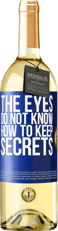 29,95 € Free Shipping | White Wine WHITE Edition The eyes do not know how to keep secrets Blue Label. Customizable label Young wine Harvest 2025 Verdejo