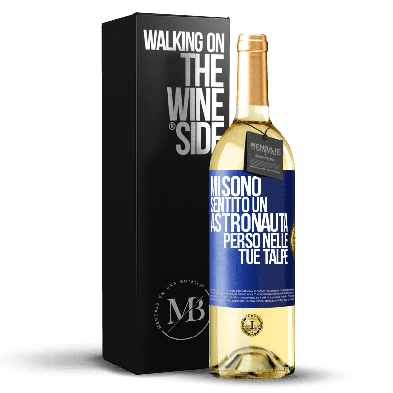 29,95 € Spedizione Gratuita | Vino bianco Edizione WHITE Mi sono sentito un astronauta perso nelle tue talpe Etichetta Blu. Etichetta personalizzabile Vino giovane Raccogliere 2024 Verdejo