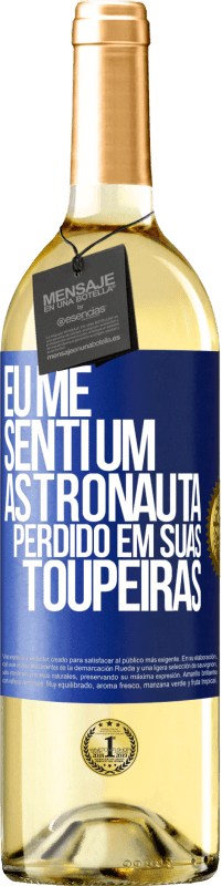 29,95 € | Vinho branco Edição WHITE Eu me senti um astronauta perdido em suas toupeiras Etiqueta Azul. Etiqueta personalizável Vinho jovem Colheita 2024 Verdejo