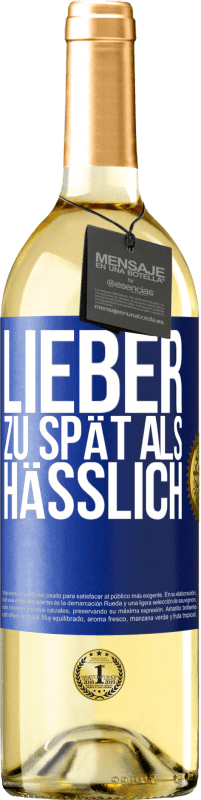 Kostenloser Versand | Weißwein WHITE Ausgabe Lieber zu spät als hässlich Blaue Markierung. Anpassbares Etikett Junger Wein Ernte 2023 Verdejo