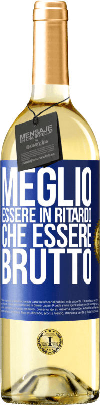 Spedizione Gratuita | Vino bianco Edizione WHITE Meglio essere in ritardo che essere brutto Etichetta Blu. Etichetta personalizzabile Vino giovane Raccogliere 2023 Verdejo