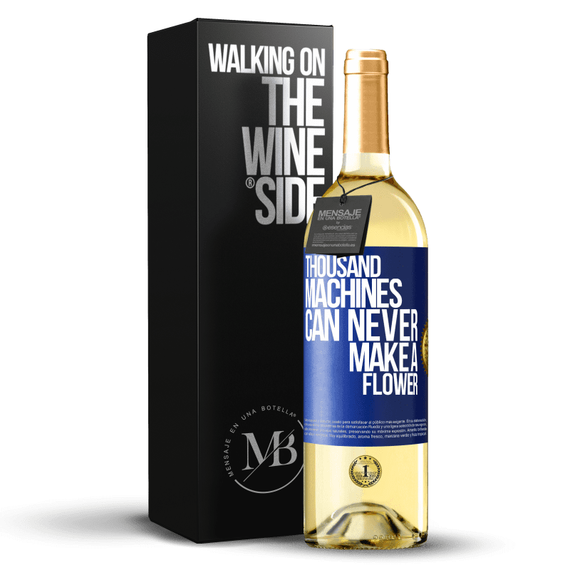 29,95 € Free Shipping | White Wine WHITE Edition Thousand machines can never make a flower Blue Label. Customizable label Young wine Harvest 2023 Verdejo