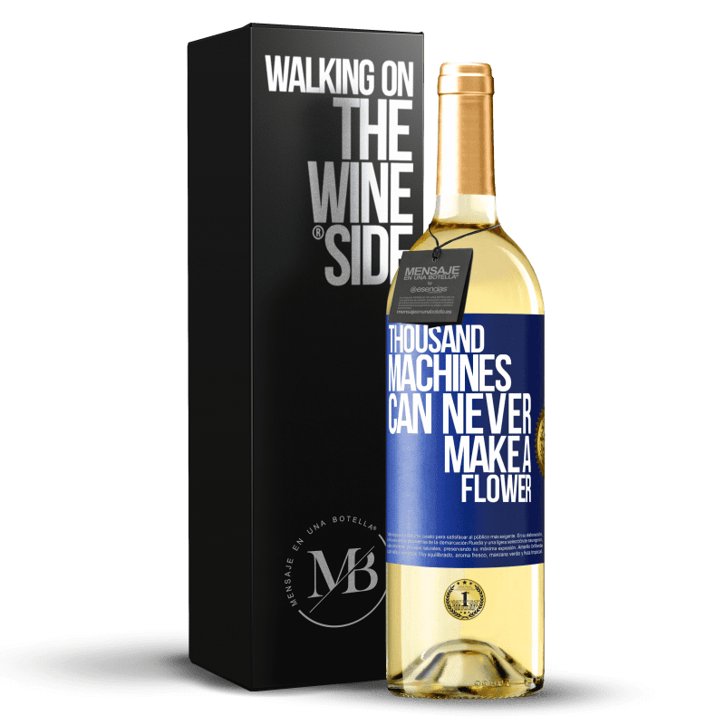 29,95 € Free Shipping | White Wine WHITE Edition Thousand machines can never make a flower Blue Label. Customizable label Young wine Harvest 2025 Verdejo