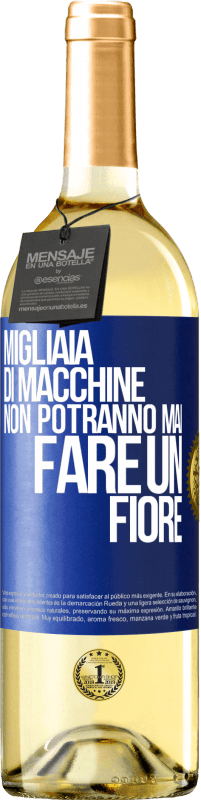 Spedizione Gratuita | Vino bianco Edizione WHITE Migliaia di macchine non potranno mai fare un fiore Etichetta Blu. Etichetta personalizzabile Vino giovane Raccogliere 2023 Verdejo