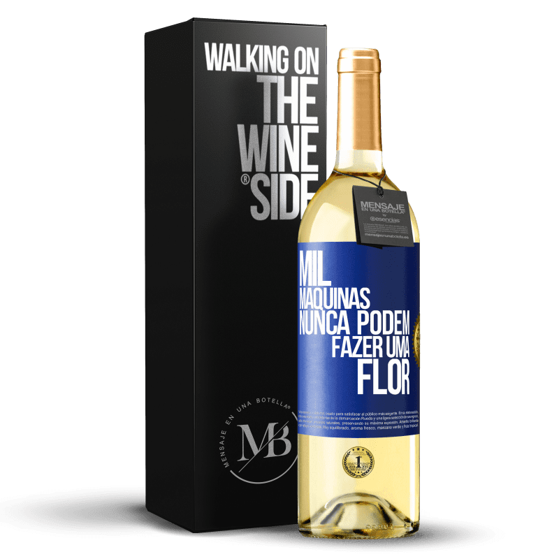 29,95 € Envio grátis | Vinho branco Edição WHITE Mil máquinas nunca podem fazer uma flor Etiqueta Azul. Etiqueta personalizável Vinho jovem Colheita 2024 Verdejo