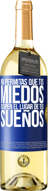 29,95 € Envío gratis | Vino Blanco Edición WHITE No permitas que tus miedos ocupen el lugar de tus sueños Etiqueta Azul. Etiqueta personalizable Vino joven Cosecha 2025 Verdejo