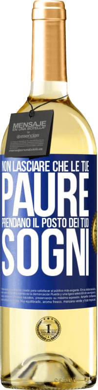 29,95 € Spedizione Gratuita | Vino bianco Edizione WHITE Non lasciare che le tue paure prendano il posto dei tuoi sogni Etichetta Blu. Etichetta personalizzabile Vino giovane Raccogliere 2025 Verdejo