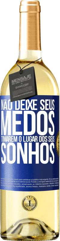 29,95 € Envio grátis | Vinho branco Edição WHITE Não deixe seus medos tomarem o lugar dos seus sonhos Etiqueta Azul. Etiqueta personalizável Vinho jovem Colheita 2025 Verdejo