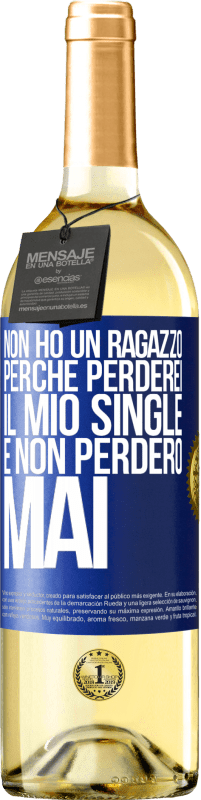 Spedizione Gratuita | Vino bianco Edizione WHITE Non ho un ragazzo perché perderei il mio single e non perderò mai Etichetta Blu. Etichetta personalizzabile Vino giovane Raccogliere 2023 Verdejo