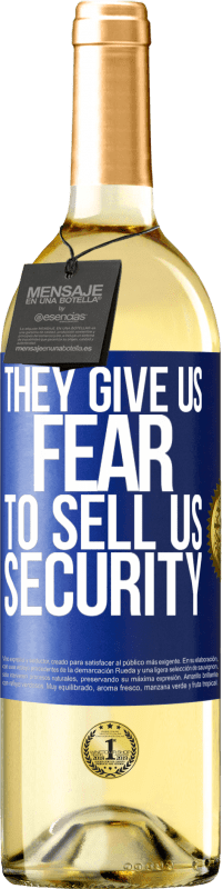 29,95 € | Белое вино Издание WHITE Они дают нам страх продать нам безопасность Синяя метка. Настраиваемая этикетка Молодое вино Урожай 2023 Verdejo