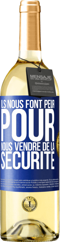 29,95 € Envoi gratuit | Vin blanc Édition WHITE Ils nous font peur pour nous vendre de la sécurité Étiquette Bleue. Étiquette personnalisable Vin jeune Récolte 2025 Verdejo