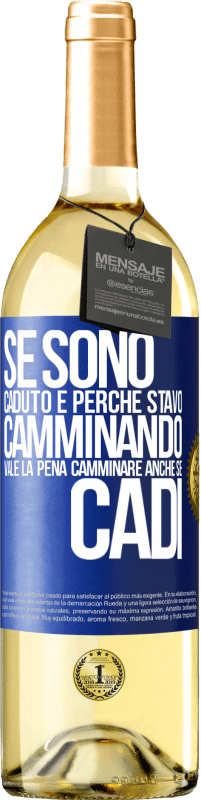 Spedizione Gratuita | Vino bianco Edizione WHITE Se sono caduto è perché stavo camminando. Vale la pena camminare anche se cadi Etichetta Blu. Etichetta personalizzabile Vino giovane Raccogliere 2023 Verdejo