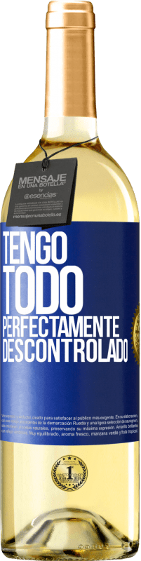 29,95 € | Vino Blanco Edición WHITE Tengo todo perfectamente descontrolado Etiqueta Azul. Etiqueta personalizable Vino joven Cosecha 2025 Verdejo