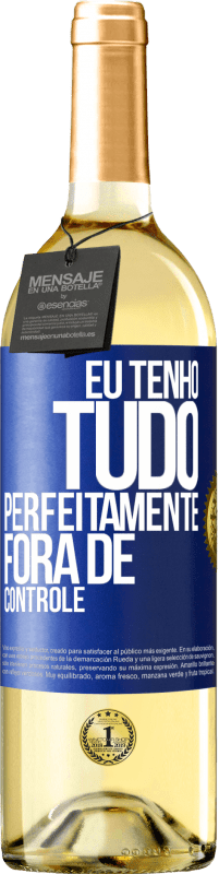 29,95 € | Vinho branco Edição WHITE Eu tenho tudo perfeitamente fora de controle Etiqueta Azul. Etiqueta personalizável Vinho jovem Colheita 2024 Verdejo