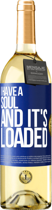 «I have a soul and it's loaded» WHITE Edition