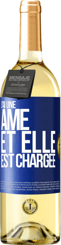 29,95 € | Vin blanc Édition WHITE J'ai une âme et elle est chargée Étiquette Bleue. Étiquette personnalisable Vin jeune Récolte 2023 Verdejo