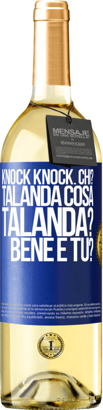 29,95 € | Vino bianco Edizione WHITE Knock Knock. Chi? Talanda Cosa Talanda? Bene e tu? Etichetta Blu. Etichetta personalizzabile Vino giovane Raccogliere 2023 Verdejo