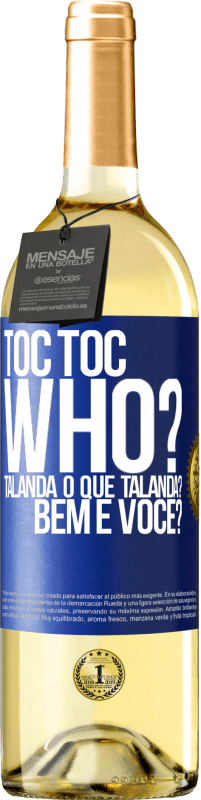 29,95 € | Vinho branco Edição WHITE TOC Toc. Who? Talanda O que Talanda? Bem e você? Etiqueta Azul. Etiqueta personalizável Vinho jovem Colheita 2023 Verdejo