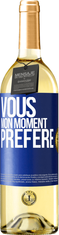 Envoi gratuit | Vin blanc Édition WHITE Vous. Mon moment préféré Étiquette Bleue. Étiquette personnalisable Vin jeune Récolte 2023 Verdejo