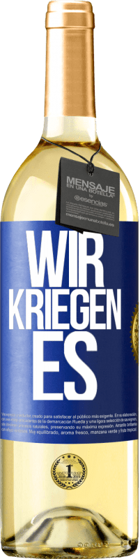 Kostenloser Versand | Weißwein WHITE Ausgabe Wir kriegen es Blaue Markierung. Anpassbares Etikett Junger Wein Ernte 2023 Verdejo