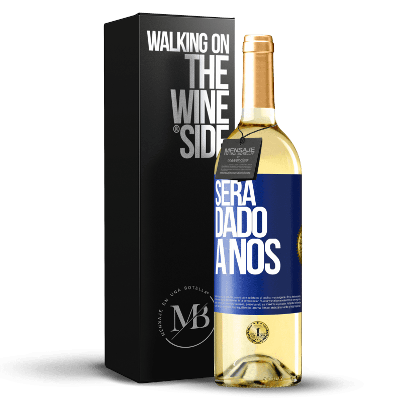 29,95 € Envio grátis | Vinho branco Edição WHITE Será dado a nós Etiqueta Azul. Etiqueta personalizável Vinho jovem Colheita 2023 Verdejo