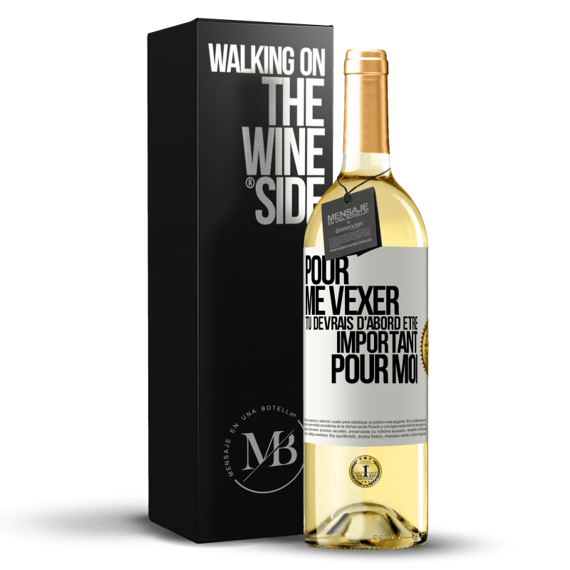 29,95 € Envoi gratuit | Vin blanc Édition WHITE Pour me vexer tu devrais d'abord être important pour moi Étiquette Blanche. Étiquette personnalisable Vin jeune Récolte 2024 Verdejo