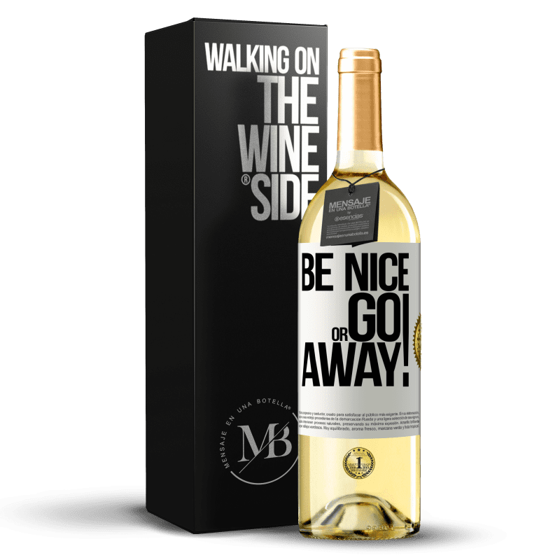 29,95 € Бесплатная доставка | Белое вино Издание WHITE Be nice or go away Белая этикетка. Настраиваемая этикетка Молодое вино Урожай 2023 Verdejo