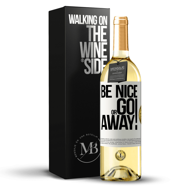 29,95 € Бесплатная доставка | Белое вино Издание WHITE Be nice or go away Белая этикетка. Настраиваемая этикетка Молодое вино Урожай 2024 Verdejo