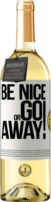 29,95 € | Vino Blanco Edición WHITE Be nice or go away Etiqueta Blanca. Etiqueta personalizable Vino joven Cosecha 2024 Verdejo