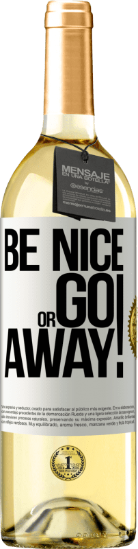 29,95 € | Weißwein WHITE Ausgabe Be nice or go away Weißes Etikett. Anpassbares Etikett Junger Wein Ernte 2024 Verdejo