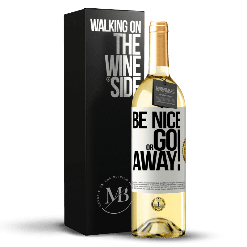 29,95 € Kostenloser Versand | Weißwein WHITE Ausgabe Be nice or go away Weißes Etikett. Anpassbares Etikett Junger Wein Ernte 2024 Verdejo