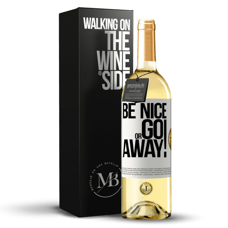 29,95 € Envio grátis | Vinho branco Edição WHITE Be nice or go away Etiqueta Branca. Etiqueta personalizável Vinho jovem Colheita 2024 Verdejo